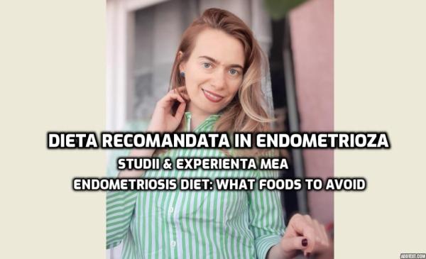 Dieta esentiala pentru endometrioza - sassa.ro